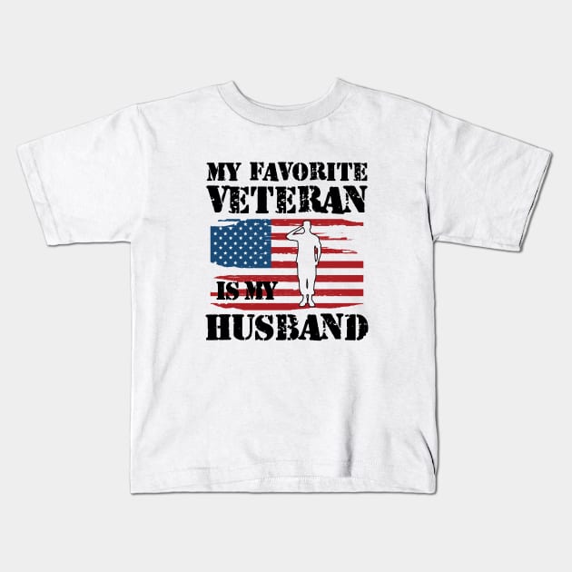 Veterans Wife - My favorite veteran is my husband Kids T-Shirt by KC Happy Shop